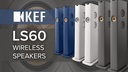 KEF LS60 Wireless - vídeo